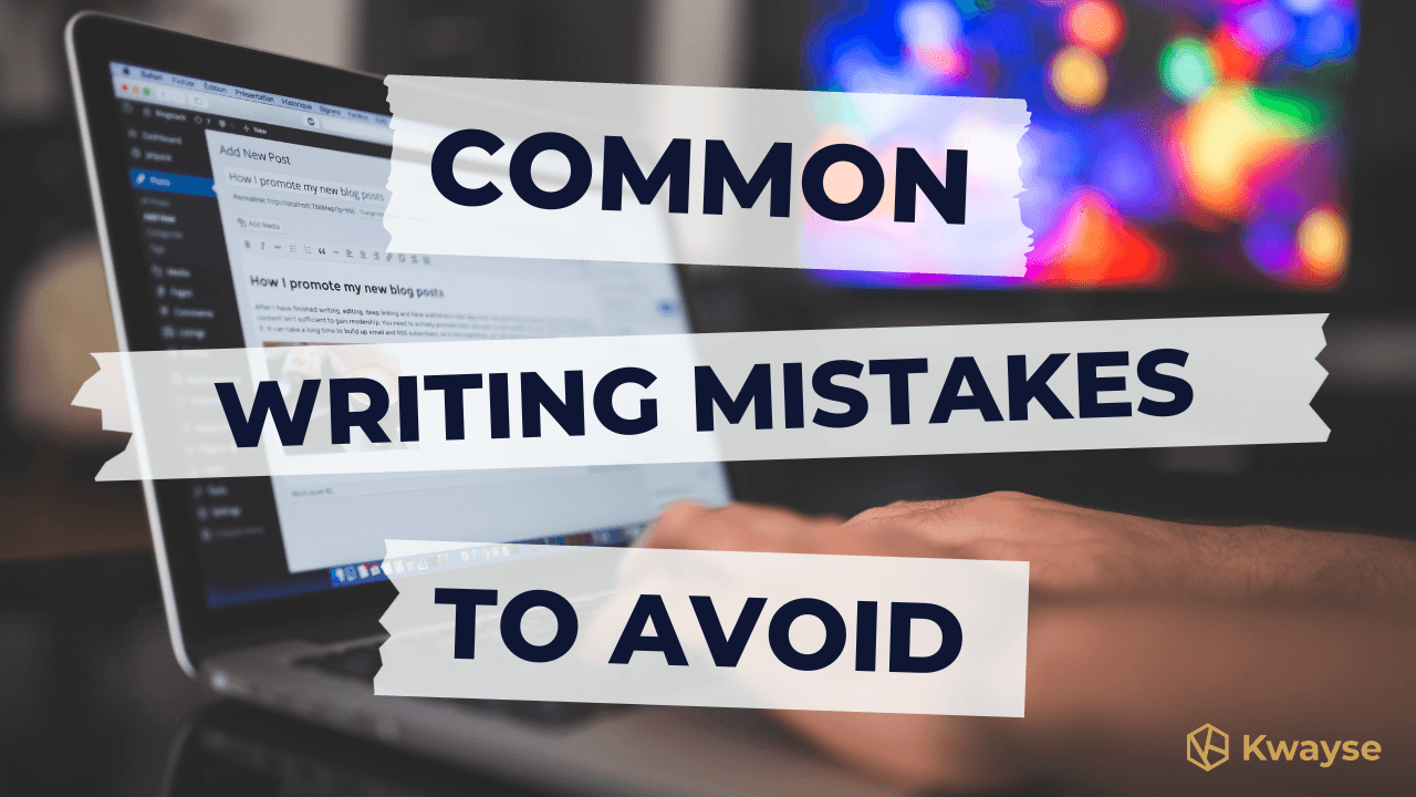 common-writing-mistakes-to-avoid-kwayse-seo-agency-london-website-design-london