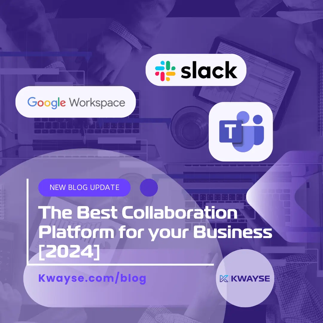 The Best Collaboration Platform for your Business [2024] - Kwayse FI